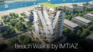 🇦🇪 Beach Walk 3 by Imtiaz | Brand New Homes in Dubai