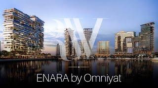 🇦🇪 ENARA by Omniyat | Brand New Homes in Dubai