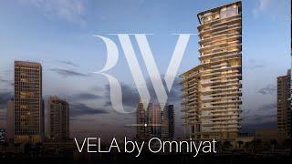 🇦🇪 VELA by Omniyat | Brand New Homes in Dubai