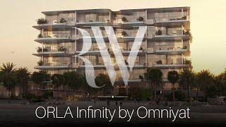 🇦🇪 ORLA Infinity by Omniyat | Brand New Homes in Dubai